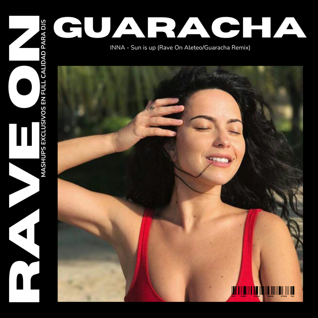 INNA - Sun is up (Rave On Guaracha/Aleteo Remix) 130BPM