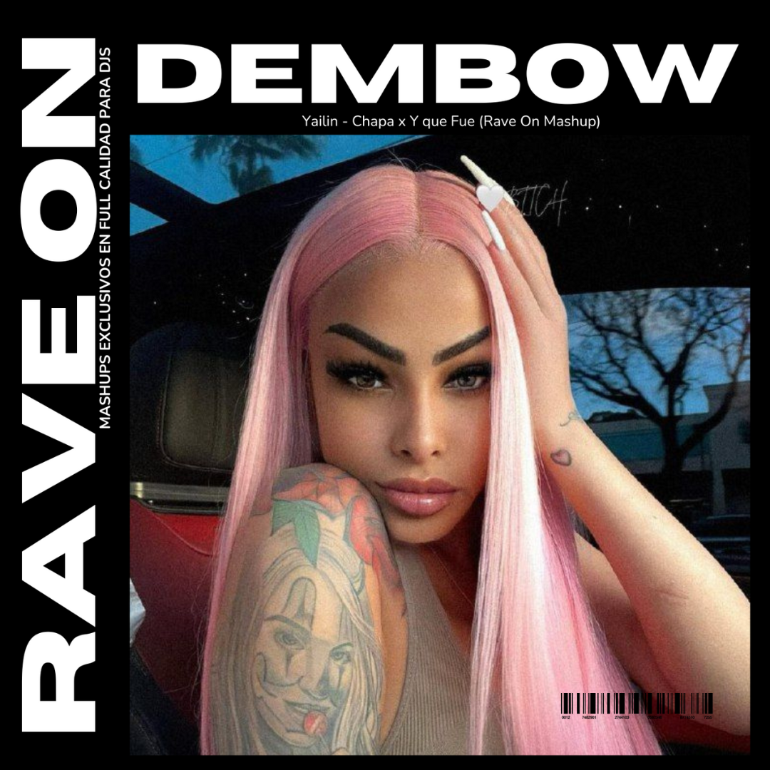 135 Yailin - Chapa x Y que Fue (Rave On Mashup)