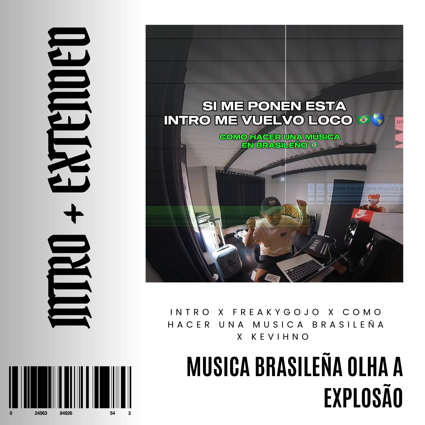 FREAKYGOJO BRAZILIAN MUSIC X OLHA A EXPLOSAO INTRO X EXTENDED