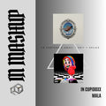 100. IN Mashup x Cupidox x La Pantera x Anuel x 6IX9INE - Mala [DJ Juan Saavedra Edit Aca Out]