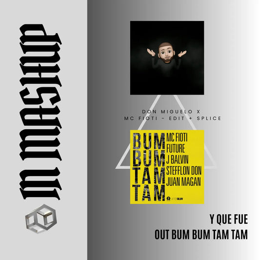 133. Don Miguelo - Y que fue x Bum Bum Tam Tam [DJ Juan Saavedra Splice Aca Out].wav