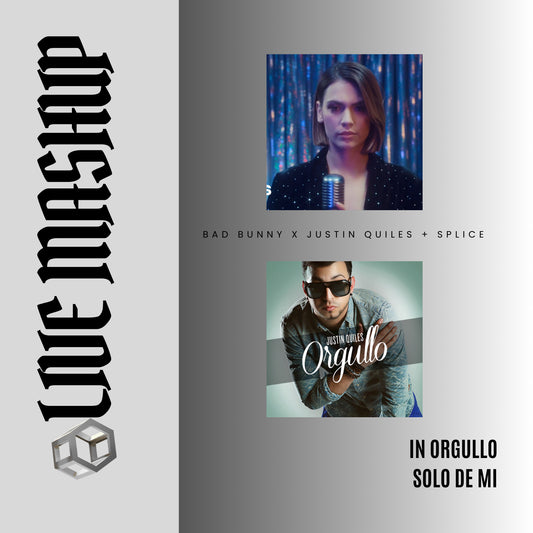 090. IN Mashup x Orgullo x Justin Quiles x Bad Bunny - Solo de mi [DJ Juan Saavedra Splice Aca Out]