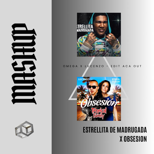 156. Lucenzo x Kenza x Omega x Daddy Yankee - IN Obsesion x Estrellita de madrugada [Complet Edit Aca Out.] - 5A