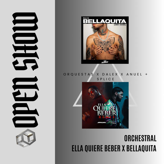 083. Open Show Orquesta x Ella quiere beber x Anuel x Dalex - Bellaquita [DJ Juan Saavedra Aca Out]