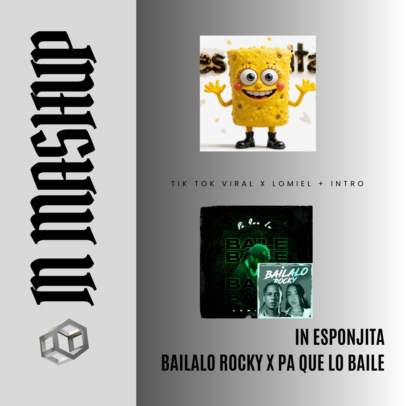 124. IN Mashup x Esponjita x Lomiiel - Pa que lo bailes x Bailalo Rocky [DJ Juan Saavedra IO]