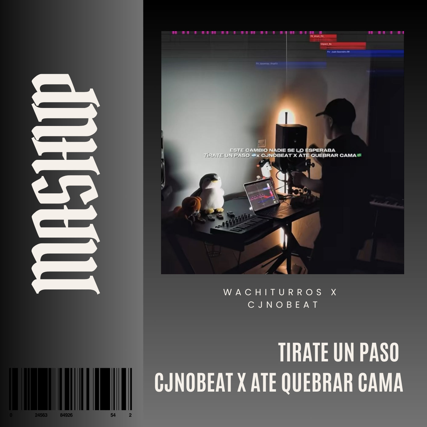 085. IN Mashup x Wachiturros x Tirate un paso x Cjnobeat - Até quebrar a cama 2.0 [DJ Juan Saavedra]