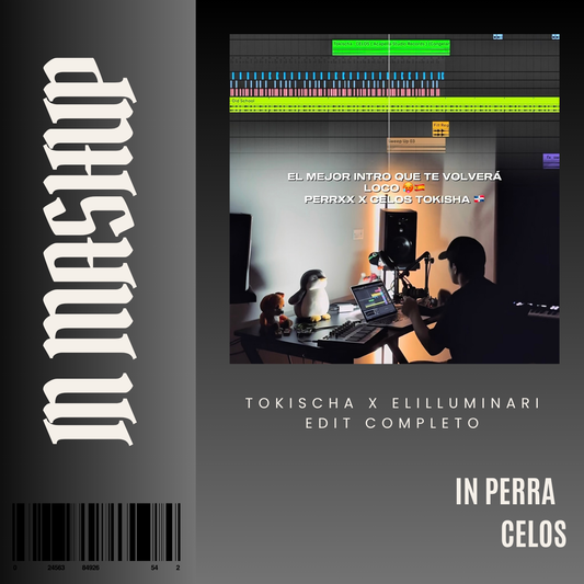 117. IN Mashup x Perra x Elilluminari x Tokisha x Bulin 47 - Celos [DJ Juan Saavedra]