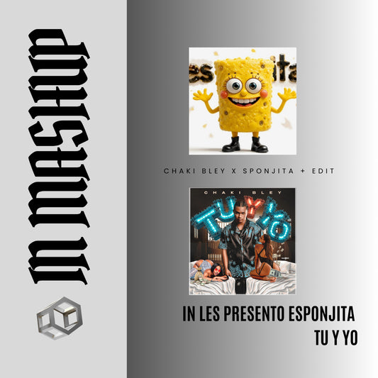 135. IN Mashup x Presento a Esponjita x Chaki Bley - Tu y Yo [DJ Juan Saavedra Intro]