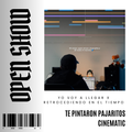 096. Open Show x Cinematic x Voz Off x Te pintaron pajaritos Old [DJ Juan Saavedra]