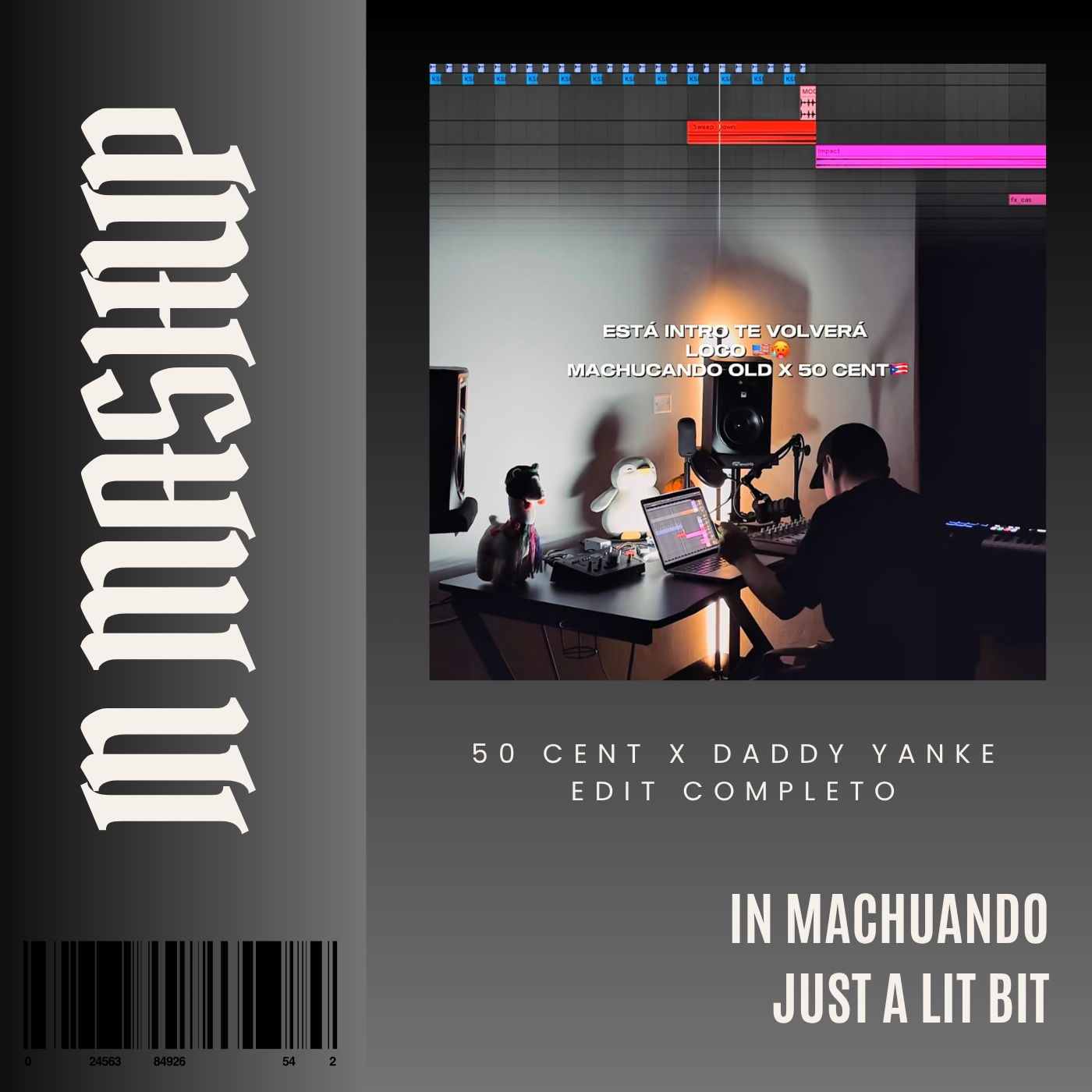 097. IN Mashup x Machucando Old x 50 Cent - Just A Lil Bit [DJ Juan Saavedra]