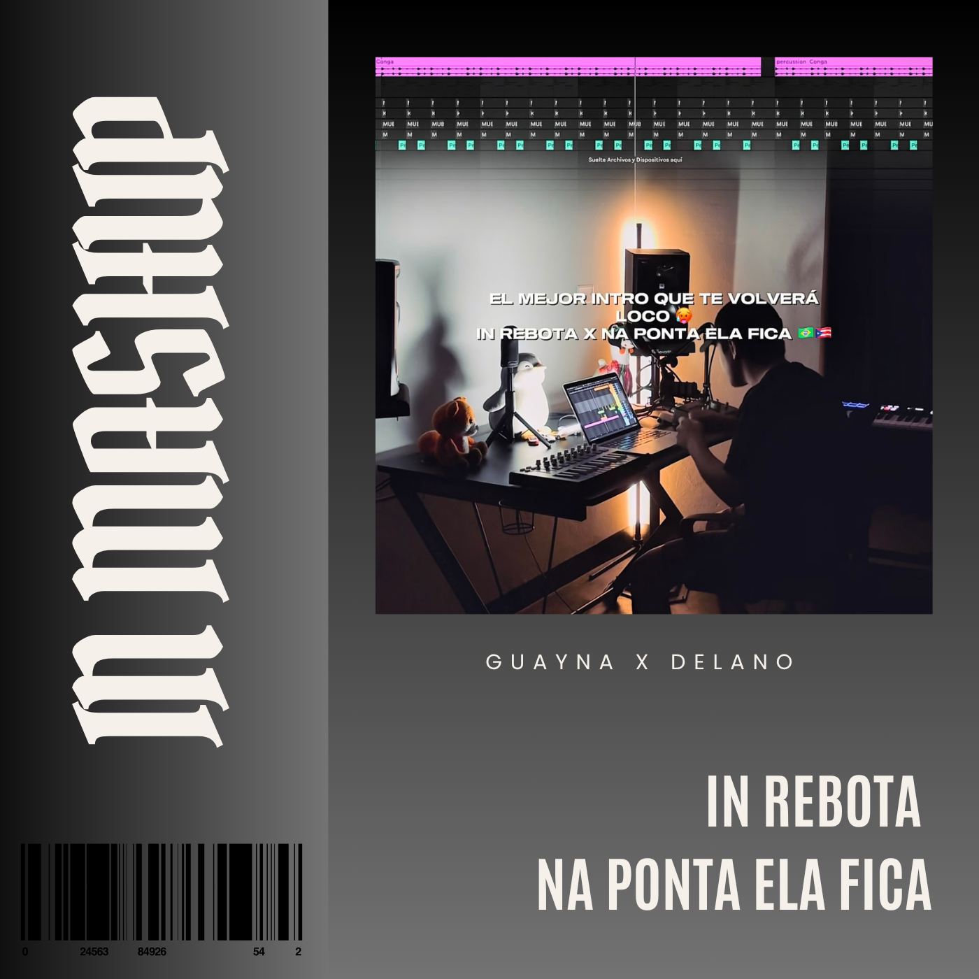 095. IN Mashup x Guayna x Rebota x Delano - Na Ponta Ela Fica [DJ Juan Saavedra]