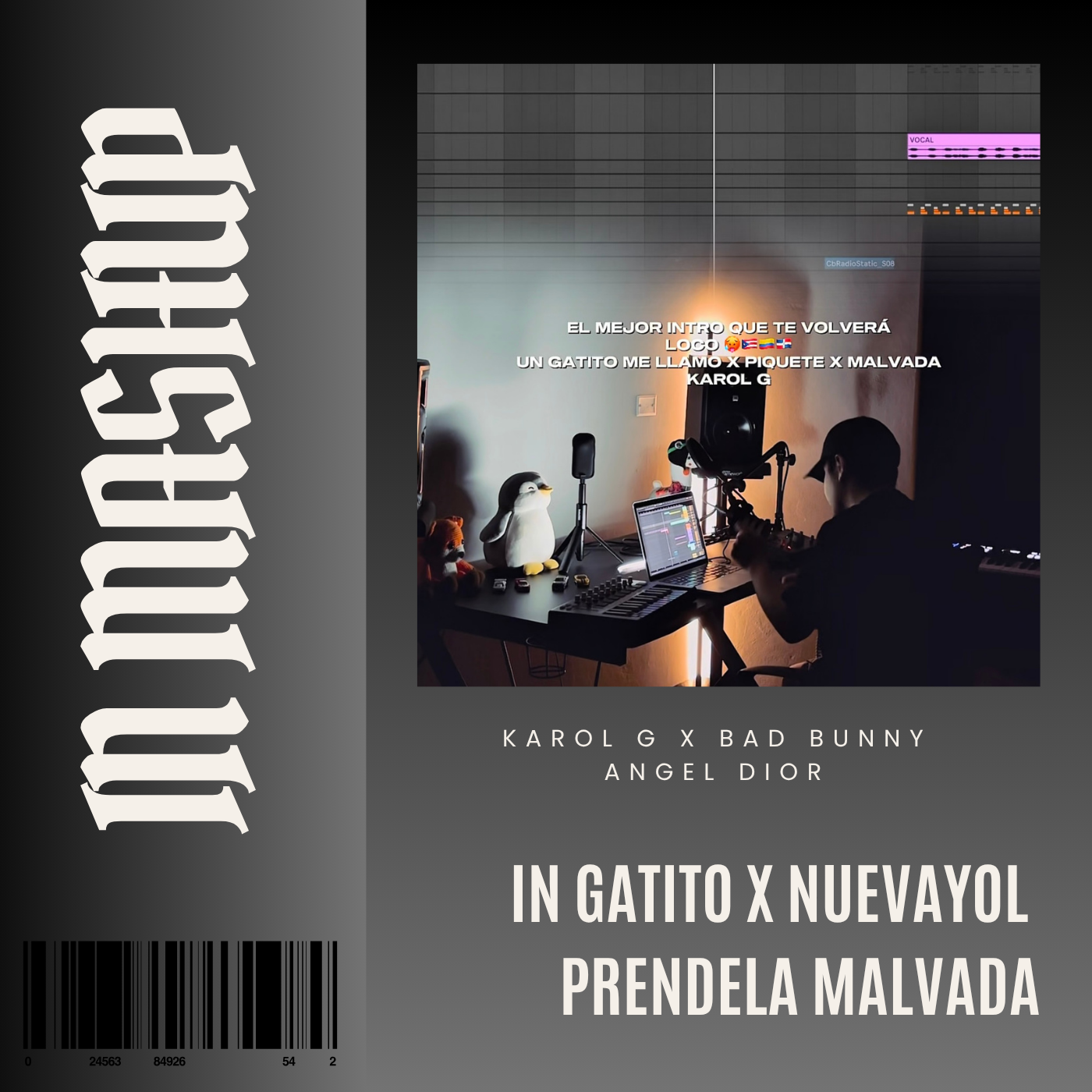 129. IN Mashup x Un Gatito x Karol G x Tu tiene piquete x Bad Bunny x Angel Dior - Prendela Malvada [DJ Juan Saavedra]
