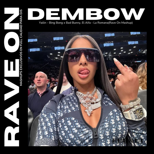 134 - 118 Yailin Bing Bong x El alfa, Bad Bunny La Romana (Rave On Mashup)