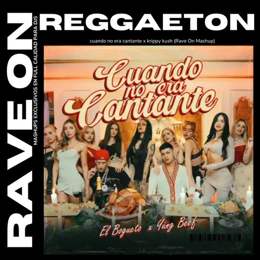 083 Yung Beef x El Bogueto - Cuando no era cantante x Krippi Kush (Rave On Mashup)