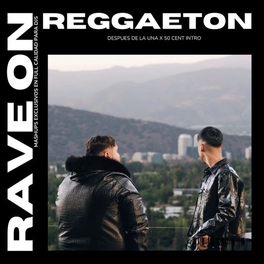 100. 50cent x Despues de la 1 (Rave On Mashup) 1