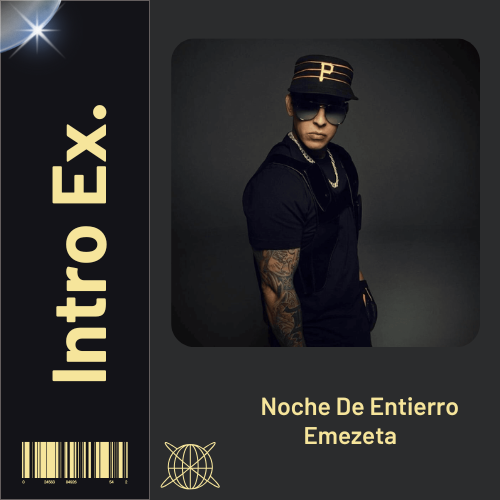 98 - Daddy Yankee - Noche De Entierro - Intro Flow - @Emezeta25