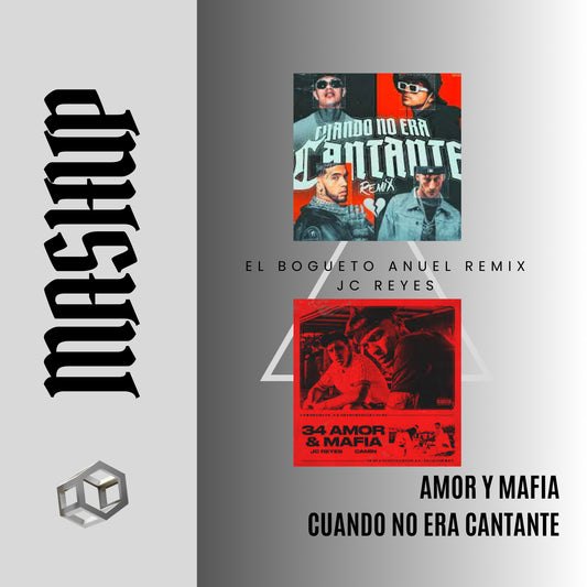 098. Jc Reyes x El Bogueto (Remix) - Amor y Mafia x Cuando no era cantante [DJ Juan Saavedra Splice Aca Out.]