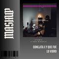 123. IN Mashup x Conejita x Don Miguelo - Y Que Fue x Lo Vibro [DJ Juan Saavedra Aca Out.]