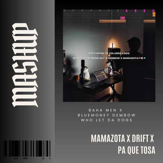 130. Mashup x Baha Men x Who let the dogs out x Mamazota x Bluemoney - Pa que tosa x Drift [DJ Juan Saavedra Edit]
