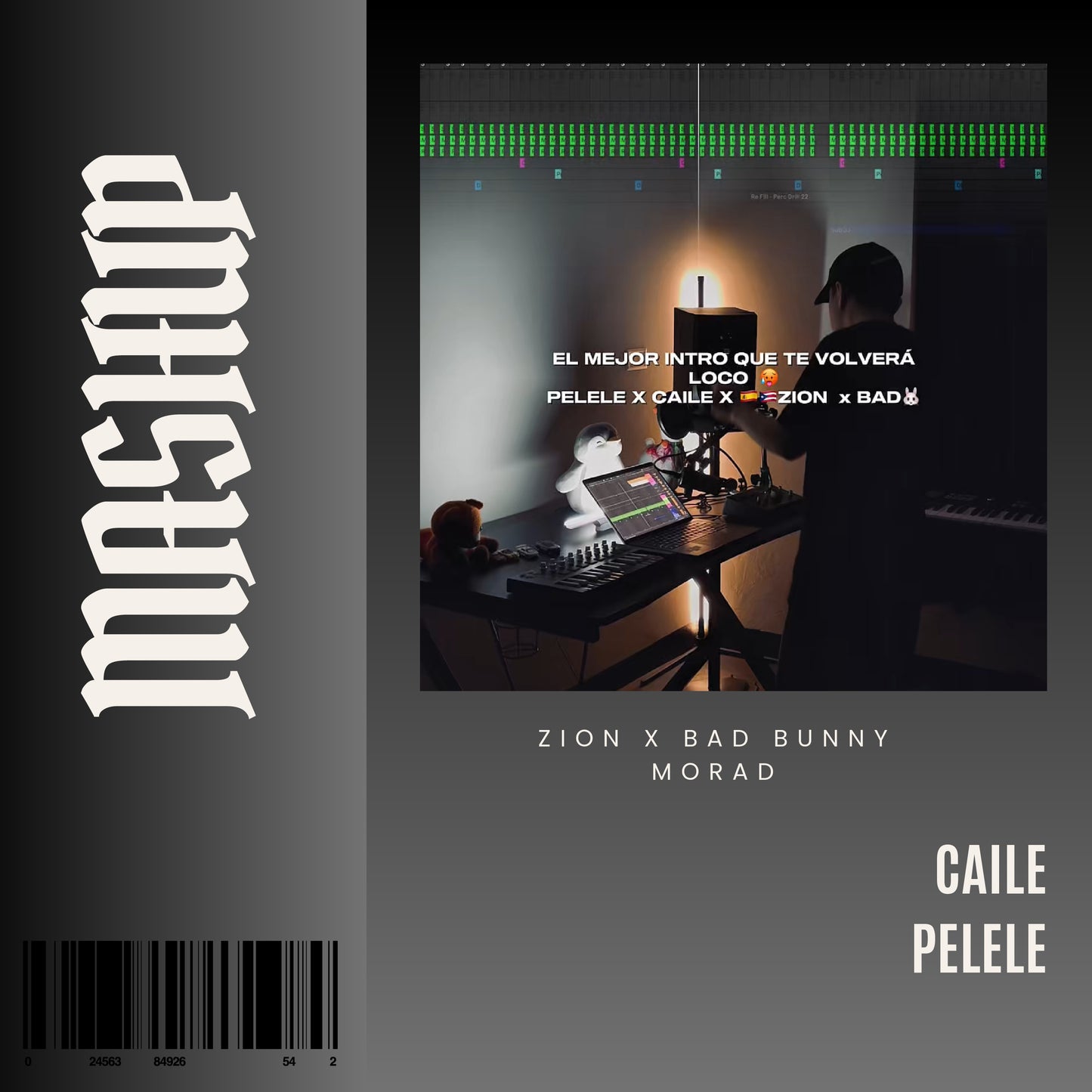 145. Mashup x Caile x Zion x Bad Bunny x  Morad - Pelele [DJ Juan Saavedra Aca Out.]