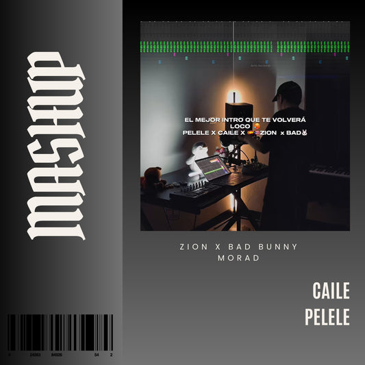 145. Mashup x Caile x Zion x Bad Bunny x  Morad - Pelele [DJ Juan Saavedra Aca Out.]