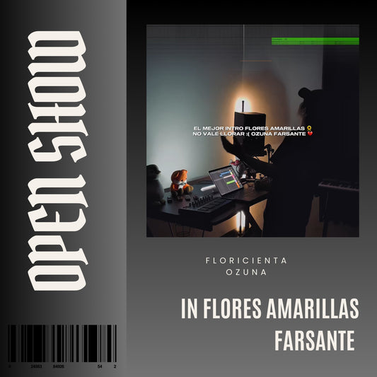 122. Open Show Cinematic x Flores Amarillas x Floricienta x Ozuna - Farsante [DJ Juan Saavedra Aca Out]