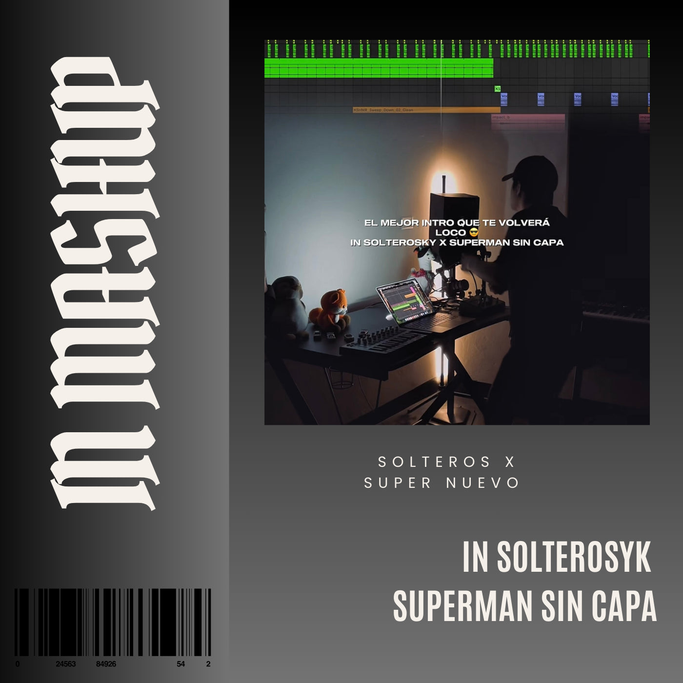 120. IN Mashup x Solterosky x El Super nuevo - Superman sin capa [DJ Juan Saavedra]