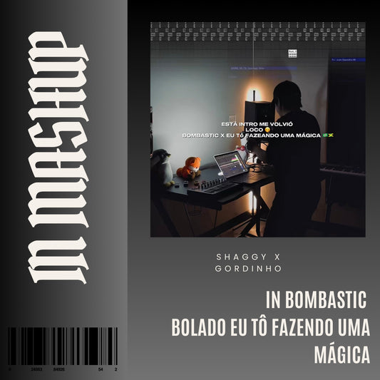 090. Mashup Brazilian x Shaggy x Boombastic x Gordinho Bolado Eu Tô Fazendo uma Mágica [DJ Juan Saavedra]