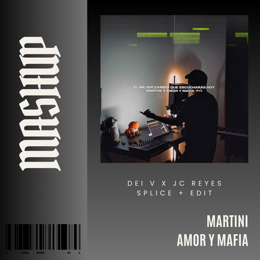 105. Mashup x Dei V x Jc Reyes - Martini x Amor y Mafia [DJ Juan Saavedra Aca Out.]