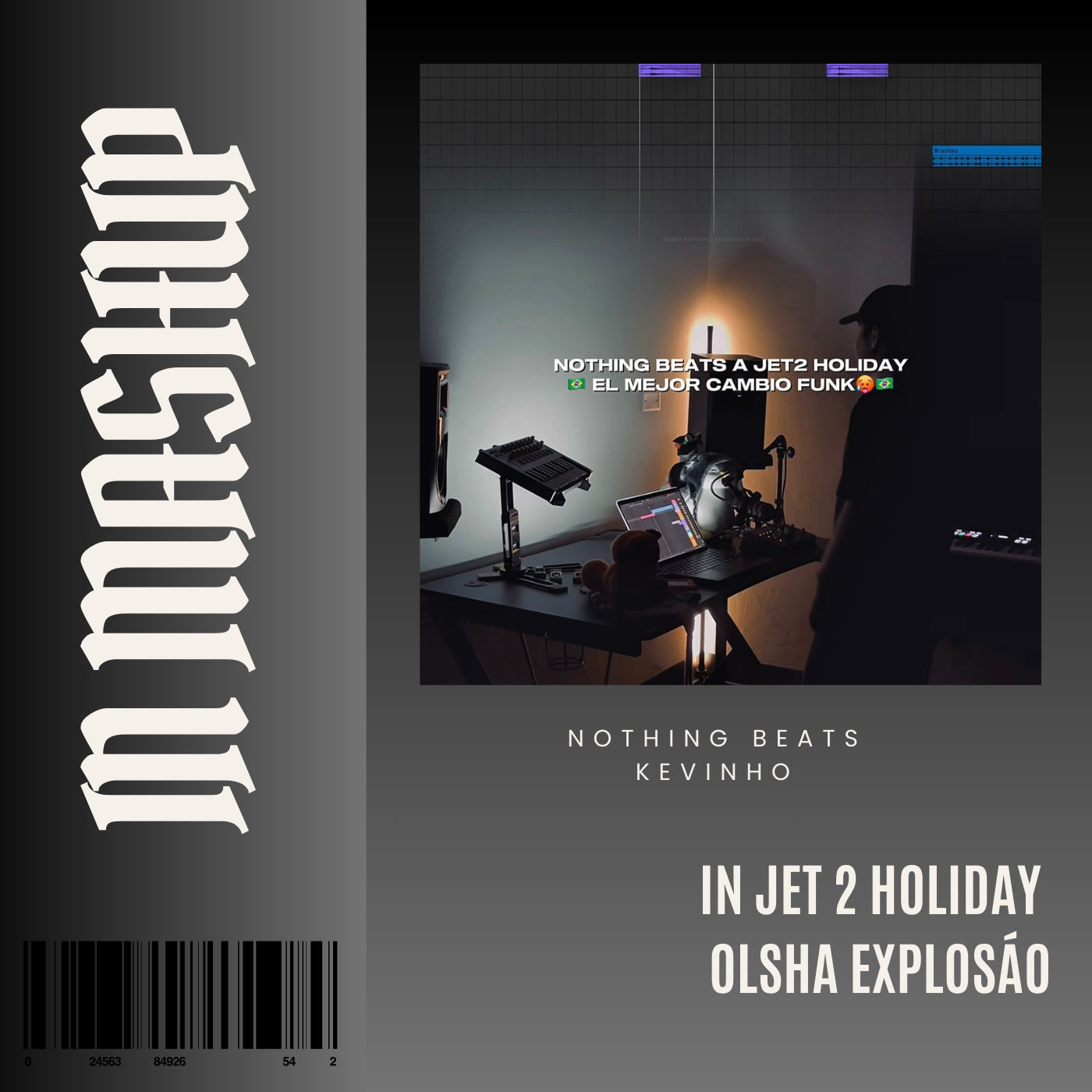 130 - 090. Intro Nothing Beats A Jet2 Holiday x Kevinho - Olha a Explosão [DJ Juan Saavedra]