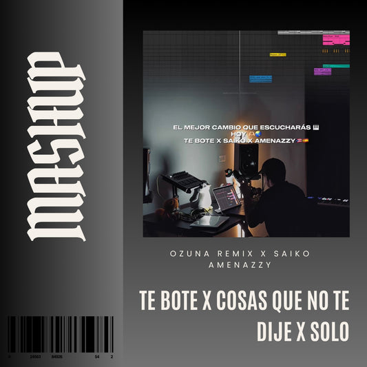 100. Mashup x Saiko x Cosas que no te dije x Solo x Amenazzy x Darell x Ozuna x Remix - Te bote [DJ Juan Saavedra]