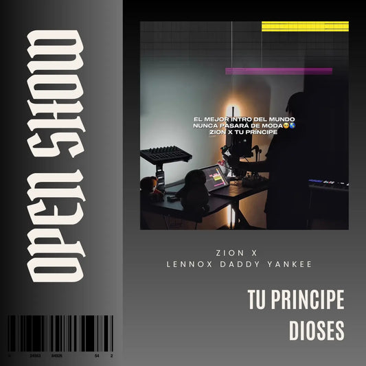094. Open Show Dioses x Daddy Yankee x Zion x Lennox - Tu principe [DJ Juan Saavedra]