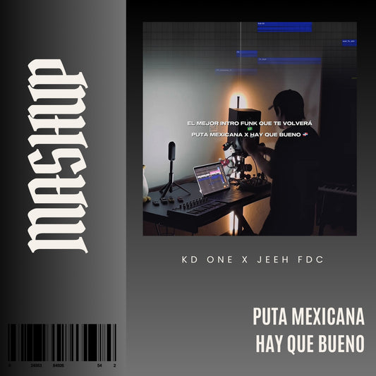 130. Funk Mashup x Hay que bueno x Kd One x DJ Jeeh - Puta Mexicana [DJ Juan Saavedra Aca Out.] (Copia)