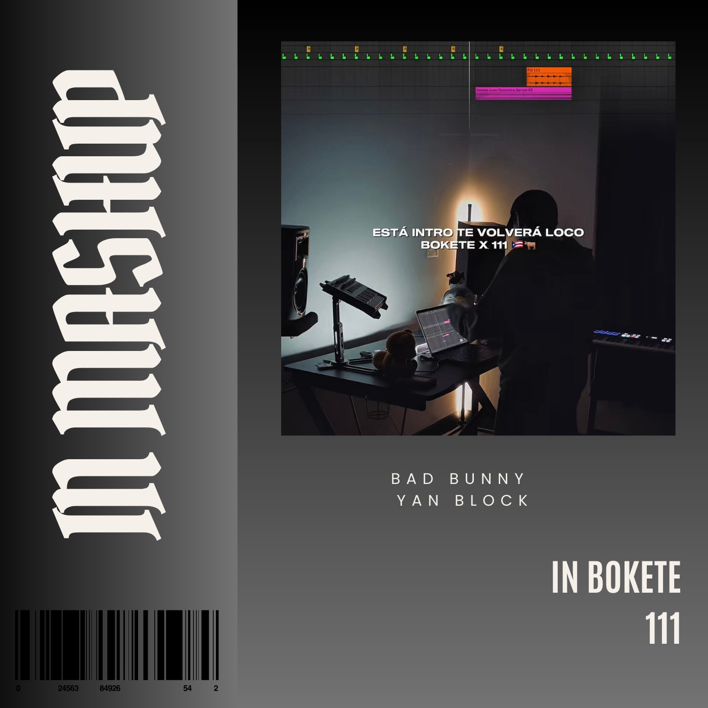 128. IN Mashup x Bokete x Bad x Yan Block - 111 [DJ Juan Saavedra]