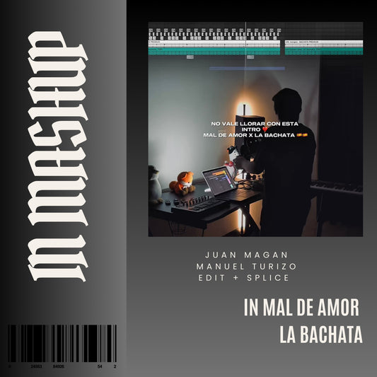 132. IN Mashup x Mal de amor x Juan Magan x Manuel Turizo - La Bachata [DJ Juan Saavedra Aca Out.]