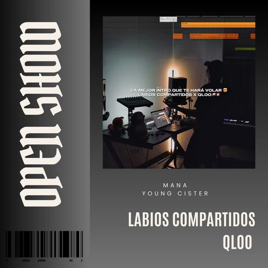 118. Open Show x Mana x Labios Compartidos x Young Cister x Kreamly - QLOO [DJ Juan Saavedra]