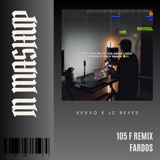 122. IN Mashup x 105 F Remix x KEVVO x JC Reyes - Fardos [DJ Juan Saavedra Aca Out.]