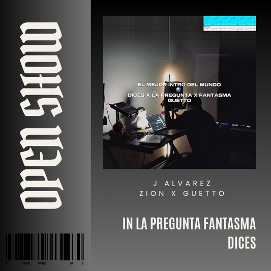 081. Open Show Midi x La Pregunta x Fantasma x De la Ghetto - Dices [DJ Juan Saavedra]