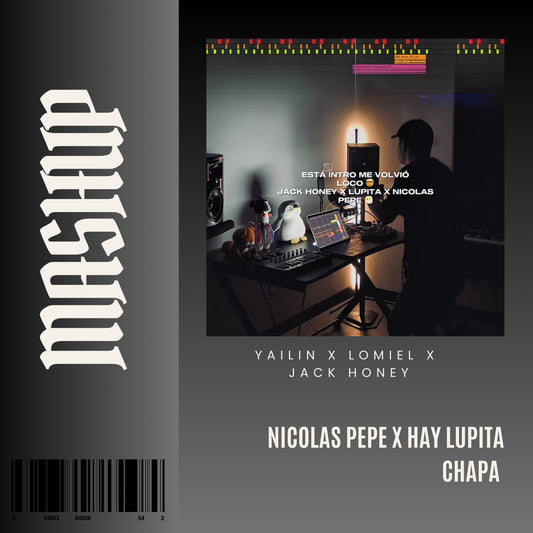 149. Mashup x Jack honey x Lomiel x Yailin - NICOLAS PEPE x Hay Lupita x Chapa [DJ Juan Saavedra Aca Out.]