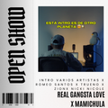 097. Open Show x Romeo x Zion x Trueno x Real Gangsta Love x Nicki Nicole x Mamichula [DJ Juan Saavedra]